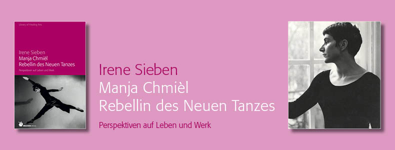 Manja Chmièl – Rebellin des Neuen Tanzes